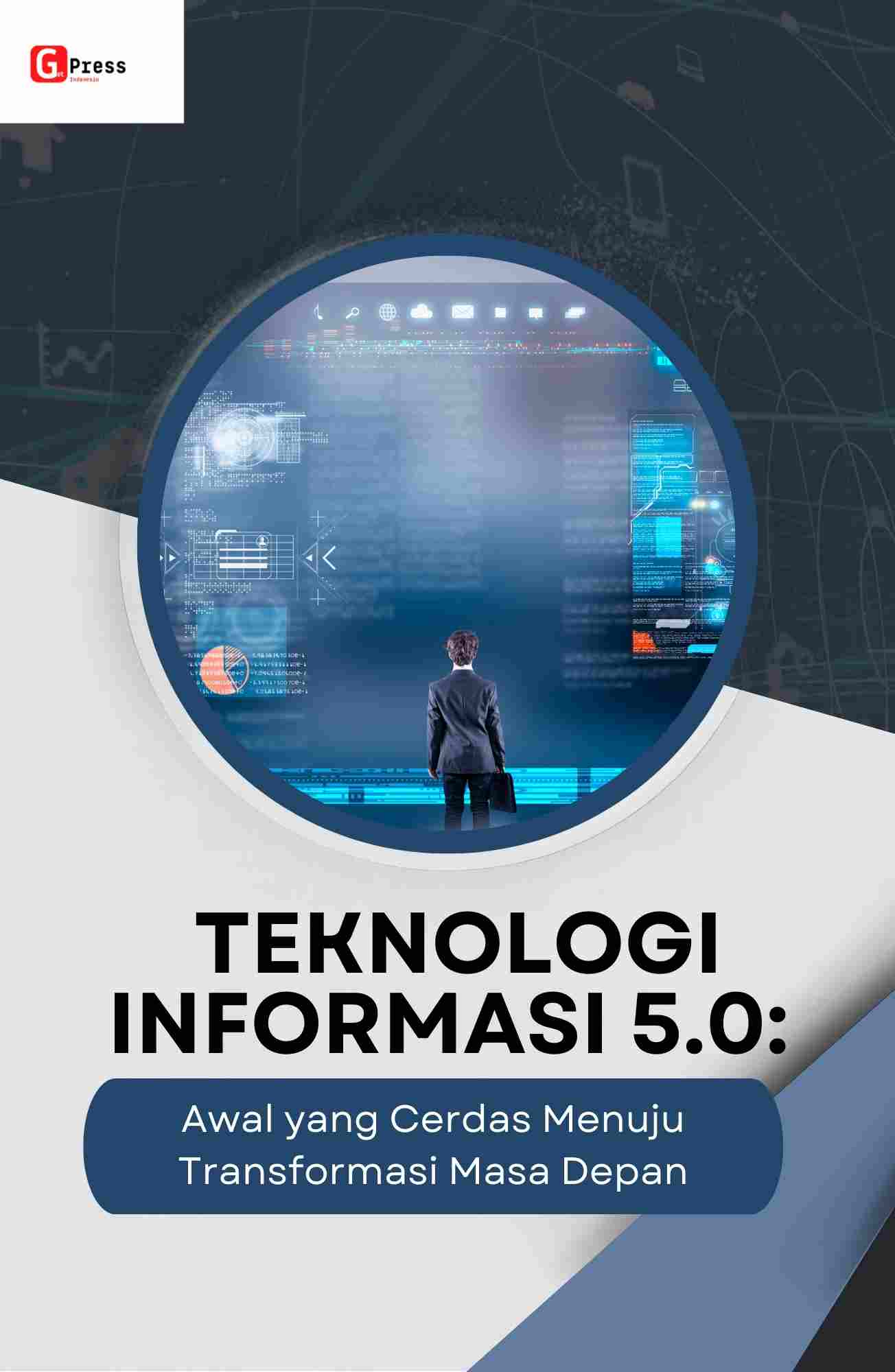 Teknologi Informasi 5.0: Awal Yang Cerdas Menuju Transformasi Masa Depan
